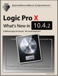 Logic Pro X - What's New in 10.4 (Graphically Enhanced Manuals)